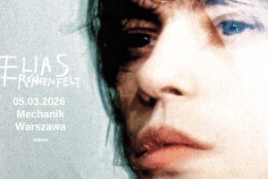 ELIAS RONNENFELT | WARSZAWA